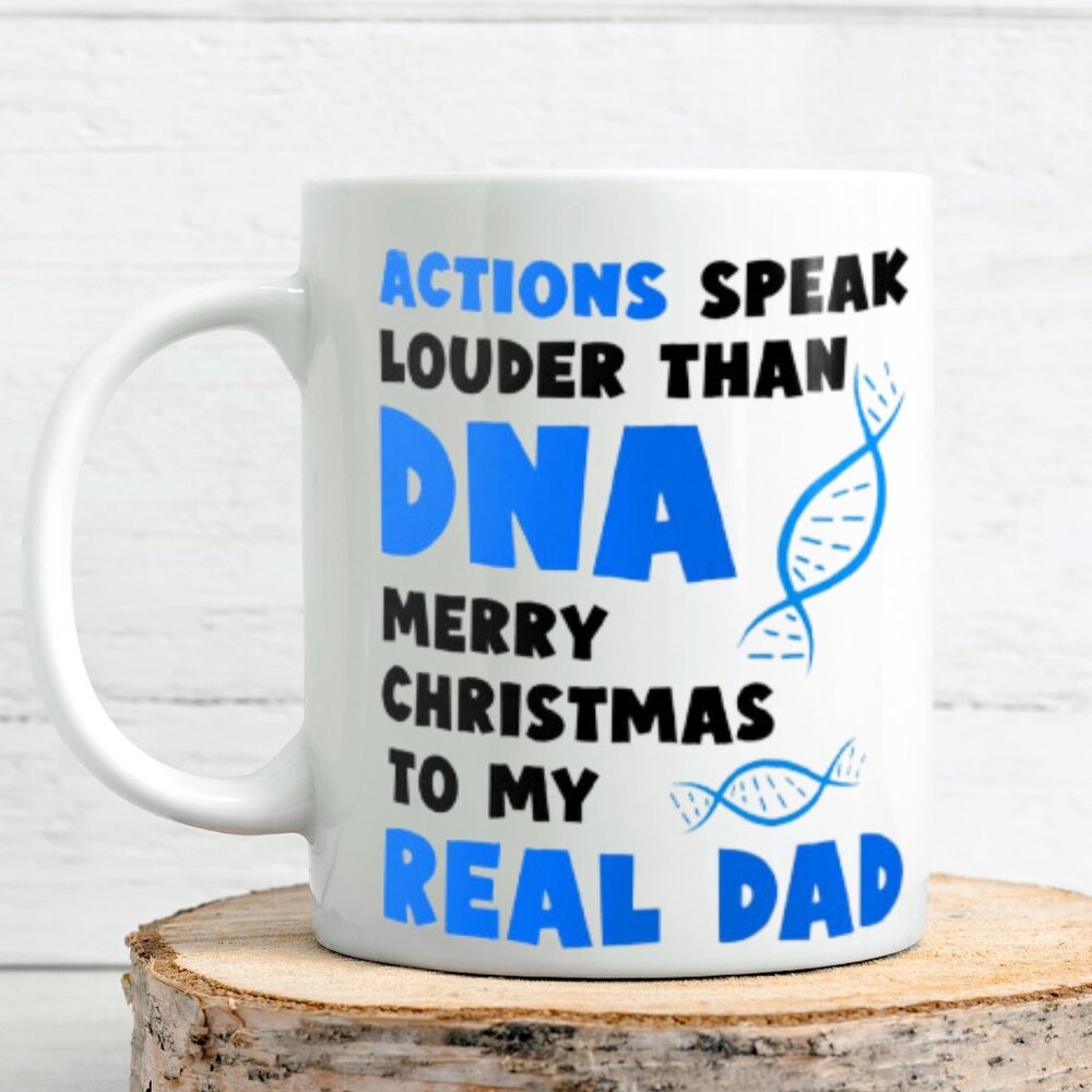 Unique Christmas Mug for Dad Actions Speak Louder Than DNA White Ceramic 11oz